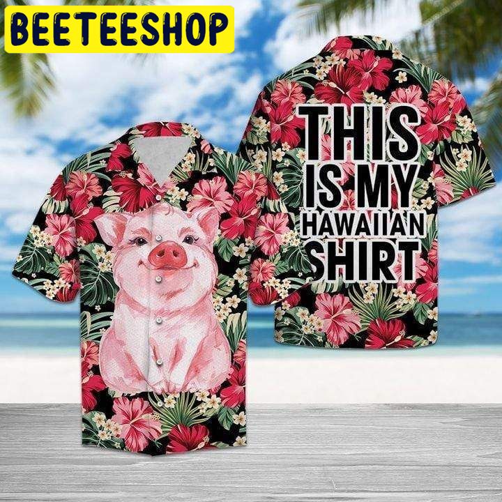 Cute Pig This Is My Hawaiian Shirt Cute Pig This Is My Hawaiian Shirt