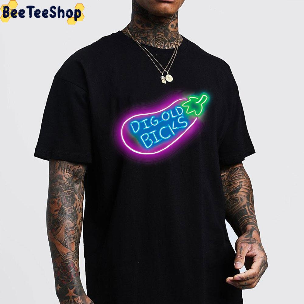 Dig Old Bicks Trending Unisex T-Shirt Dig Old Bicks Trending Unisex T-Shirt