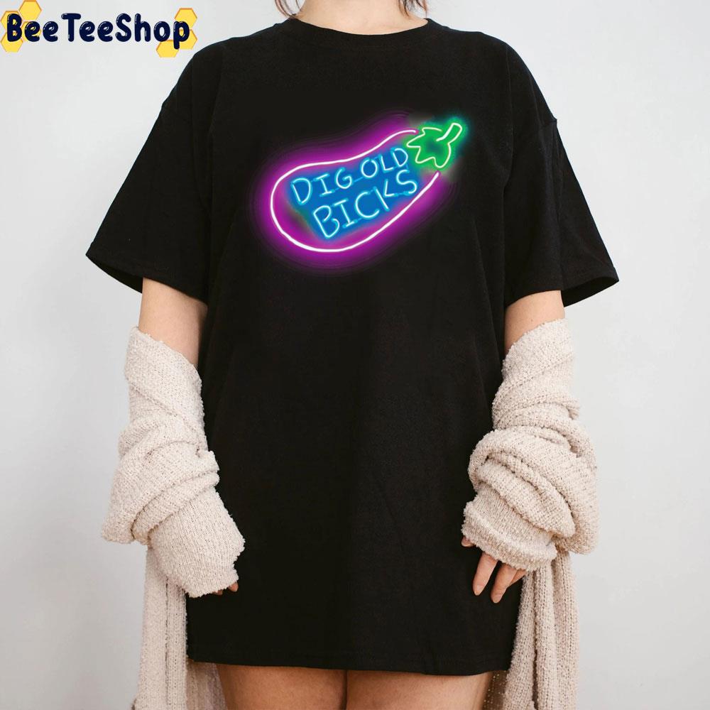 Dig Old Bicks Trending Unisex T-Shirt Dig Old Bicks Trending Unisex T-Shirt