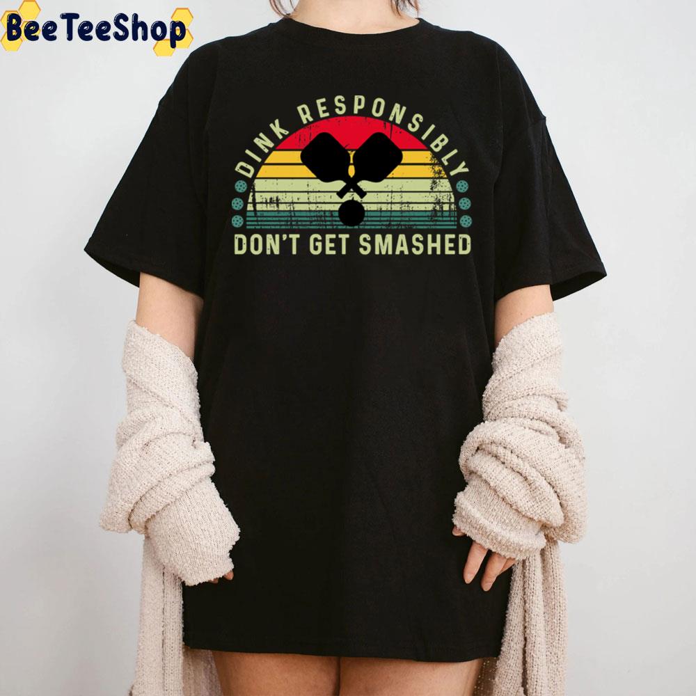 Dink Responsibly Don't Getfunny Vintage Trending Unisex T-Shirt Dink Responsibly Don't Getfunny Vintage Trending Unisex T-Shirt