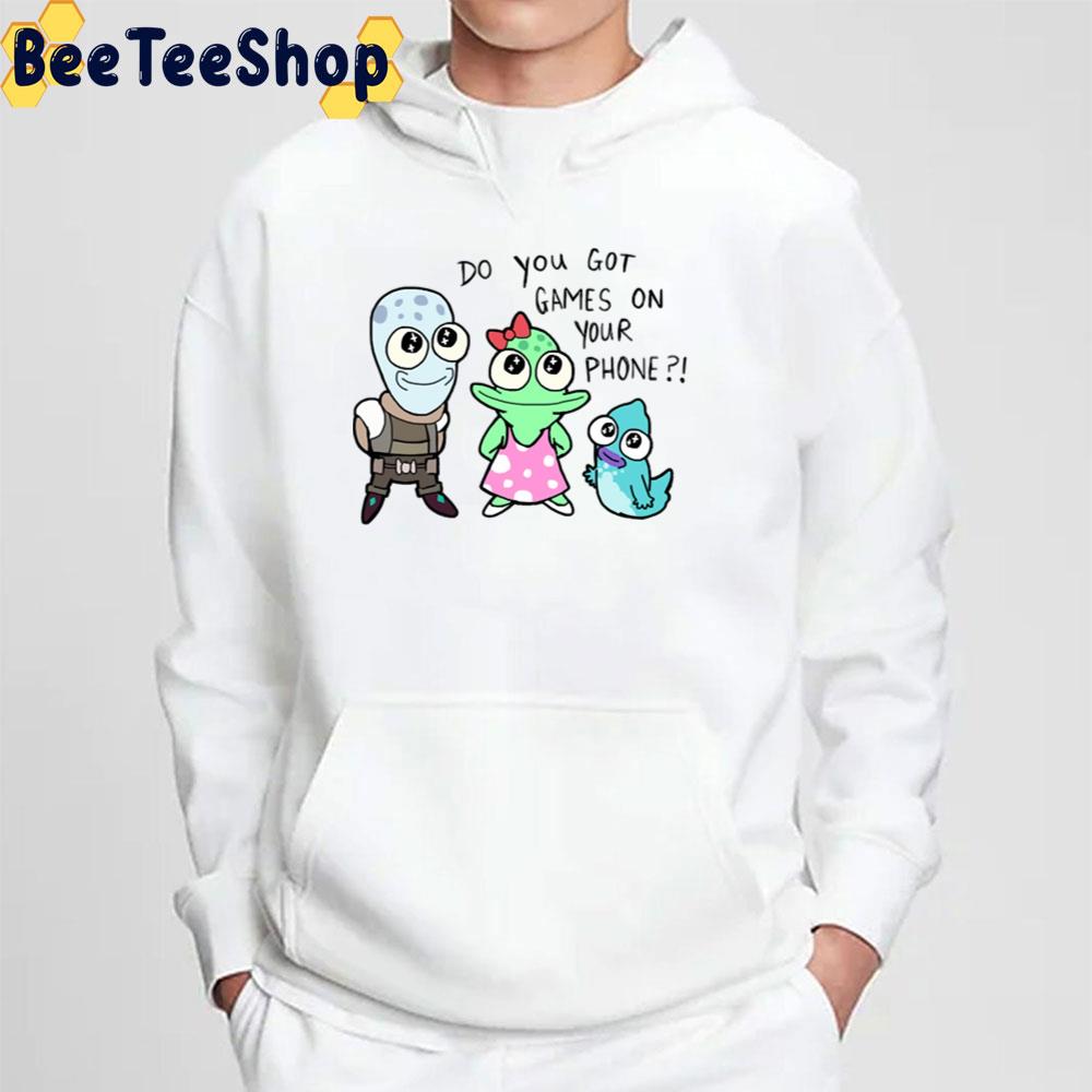 Do You Got Games On Your Phone Solar Opposites Trending Unisex T-Shirt Do You Got Games On Your Phone Solar Opposites Trending Unisex T-Shirt