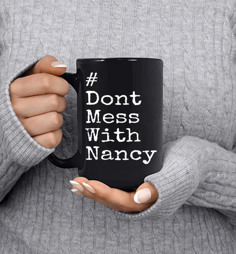 Don 039t Mess With Nancy Pelosi Reporter Smack Down Mug Don 039t Mess With Nancy Pelosi Reporter Smack Down Mug