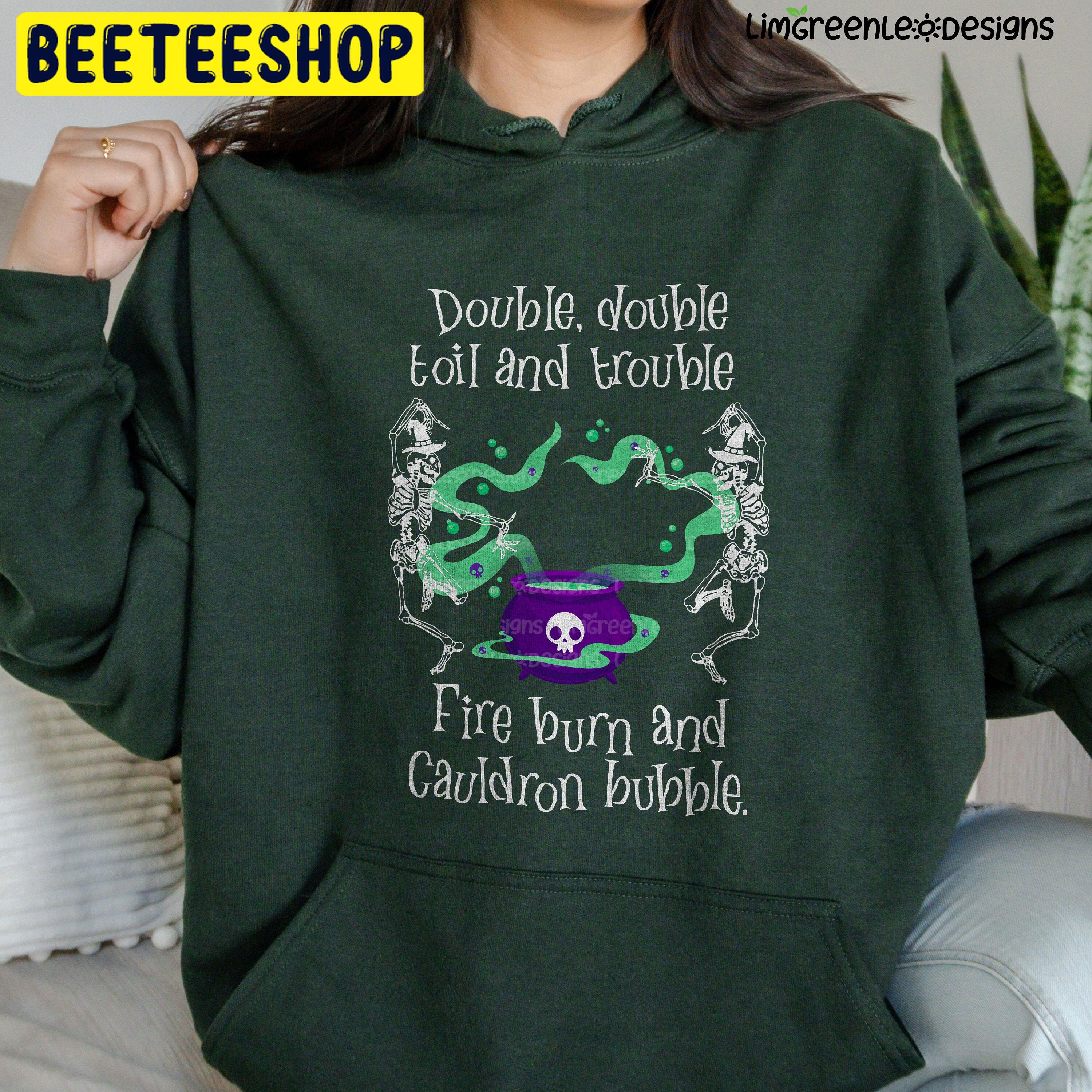 Double, Double Toil And Trouble, Skeleton Witch Halloween Trending Unisex Shirt Double, Double Toil And Trouble, Skeleton Witch Halloween Trending Unisex Shirt