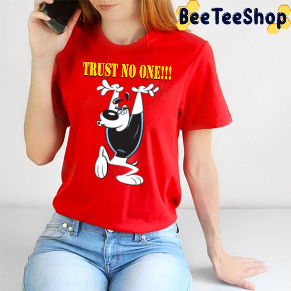 Dudley Puppy Trust No One T.U.F.F. Puppy Trending Unisex T-Shirt Dudley Puppy Trust No One T.U.F.F. Puppy Trending Unisex T-Shirt