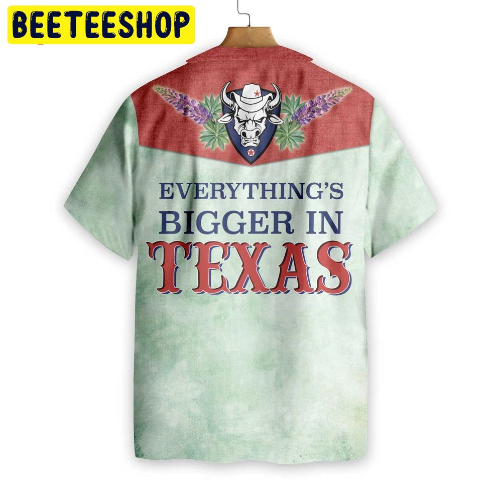Everything's Bigger In Texas Trending Hawaiian Shirt Everything's Bigger In Texas Trending Hawaiian Shirt