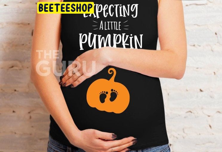 Expecting A Little Pumpkin Halloween Pregnancy Trending Unisex Shirt Expecting A Little Pumpkin Halloween Pregnancy Trending Unisex Shirt