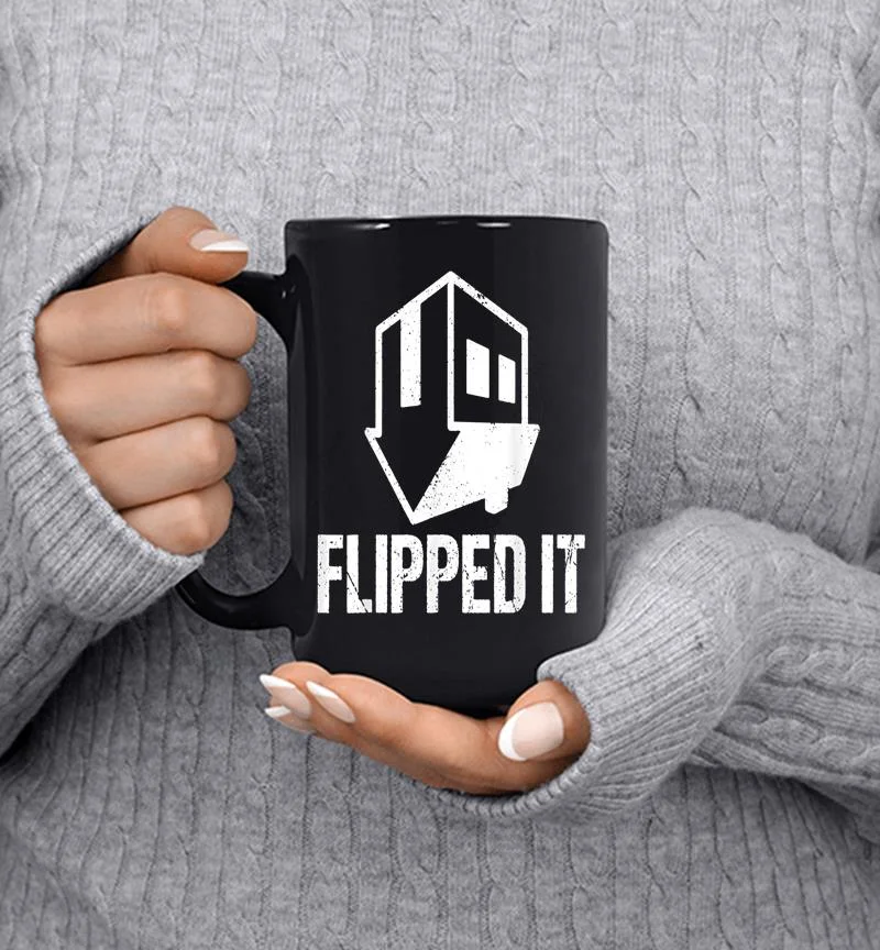 Flipped It Funny House Flip Best Real Estate Agents Mug Flipped It Funny House Flip Best Real Estate Agents Mug