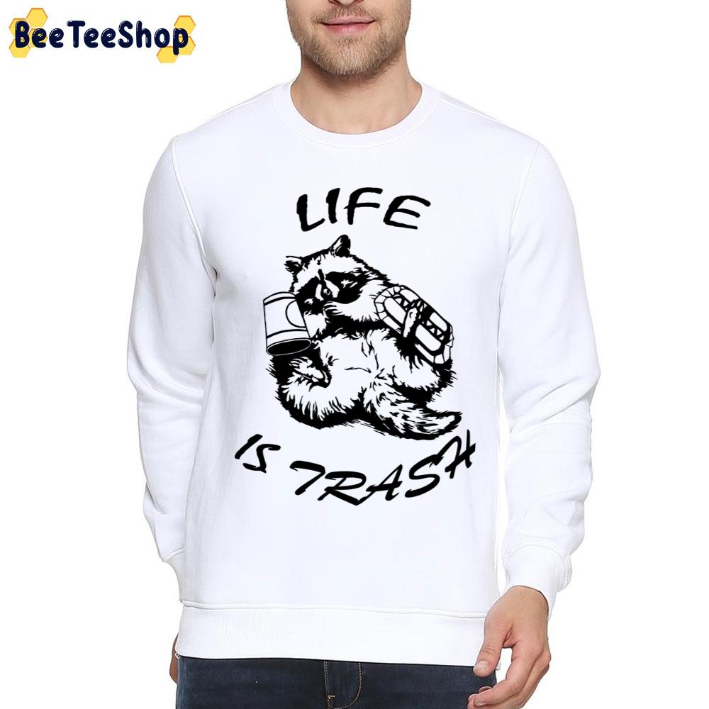 Funny Raccoonlife Is Trash Trending Unisex T-Shirt Funny Raccoonlife Is Trash Trending Unisex T-Shirt