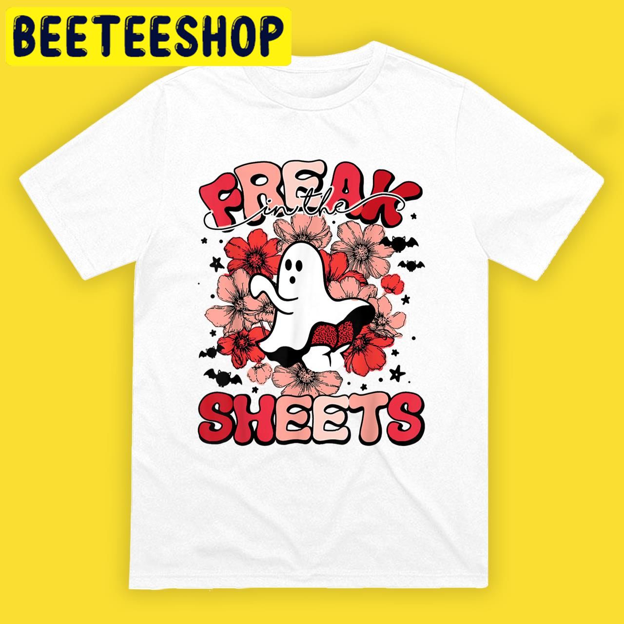 Funny Spooky Freak In The Sheets Floral Spooky Ghost Halloween Trending Unisex T-Shirt Funny Spooky Freak In The Sheets Floral Spooky Ghost Halloween Trending Unisex T-Shirt
