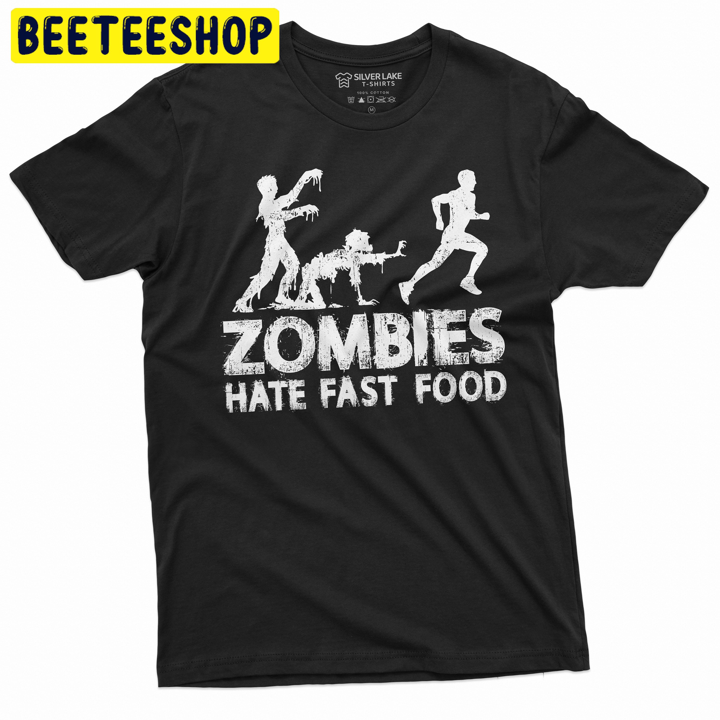 Funny Zombies Hate Fast Food Tee Halloween Trending Unisex Shirt Funny Zombies Hate Fast Food Tee Halloween Trending Unisex Shirt