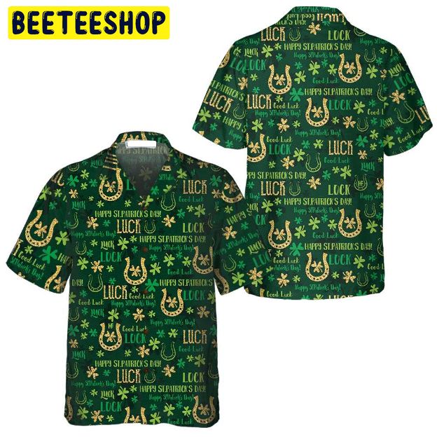 Good Luck St Patrick's Day Trending Hawaiian Shirt Good Luck St Patrick's Day Trending Hawaiian Shirt