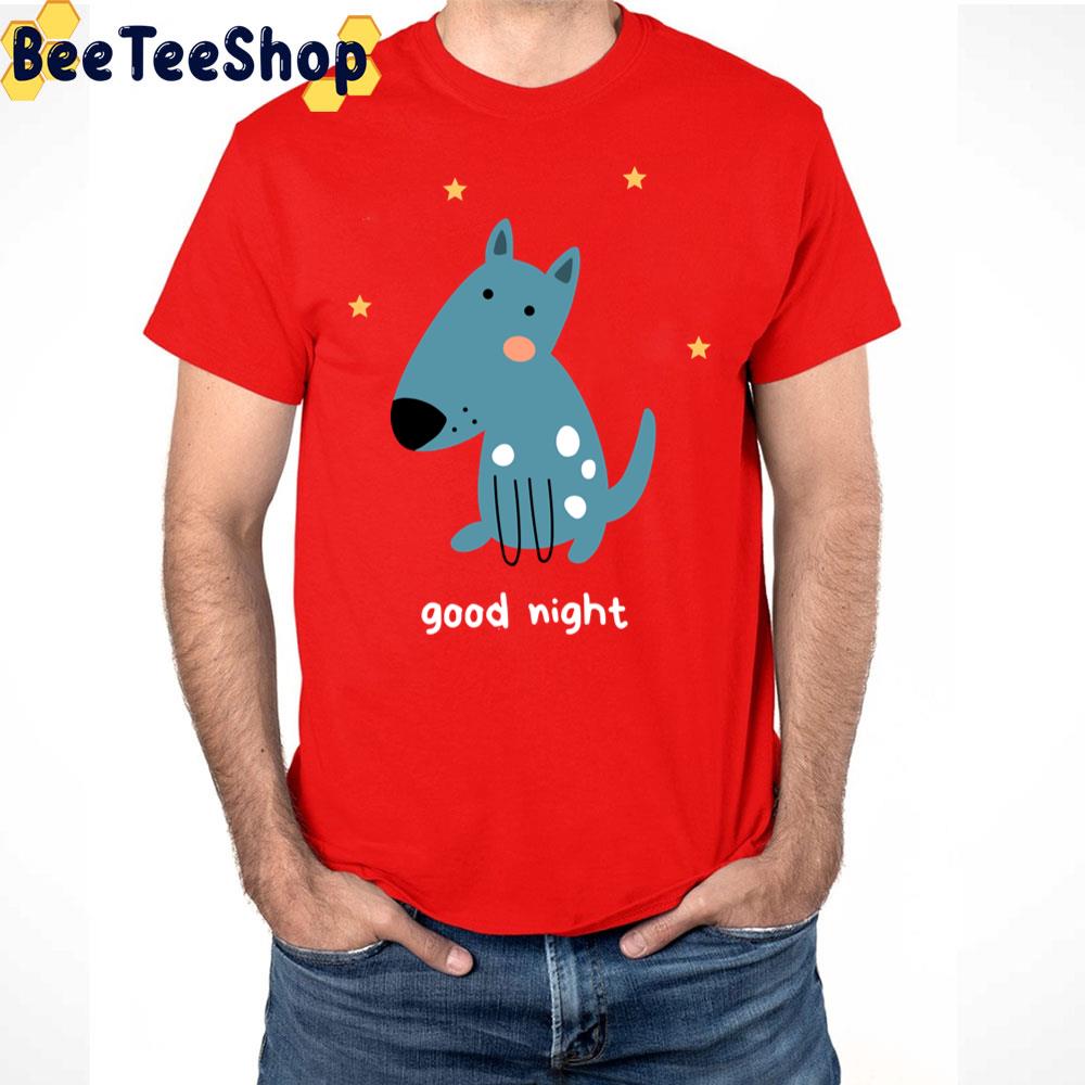 Goodnight Doggy Design Trending Unisex T-Shirt Goodnight Doggy Design Trending Unisex T-Shirt
