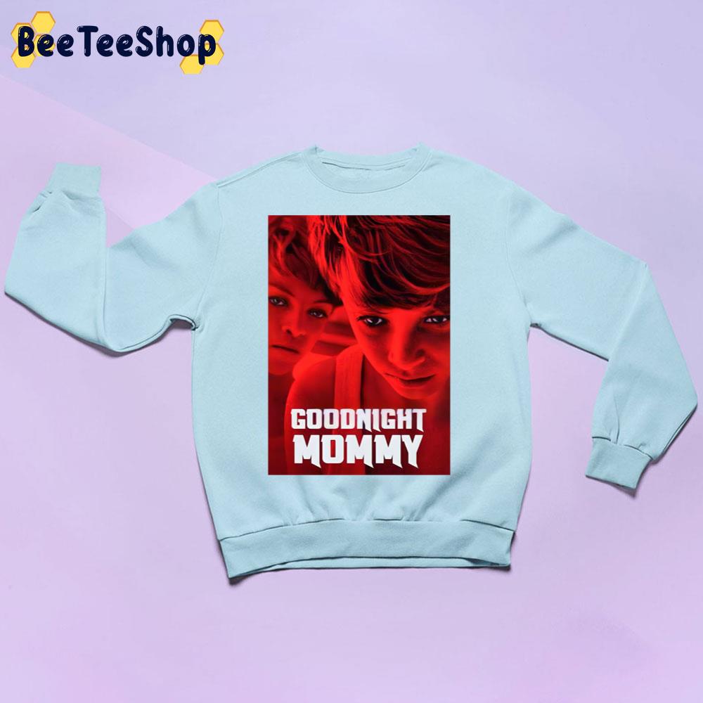 Goodnight Mommy 2022 Horror Movie Trending Unisex Sweatshirt Goodnight Mommy 2022 Horror Movie Trending Unisex Sweatshirt