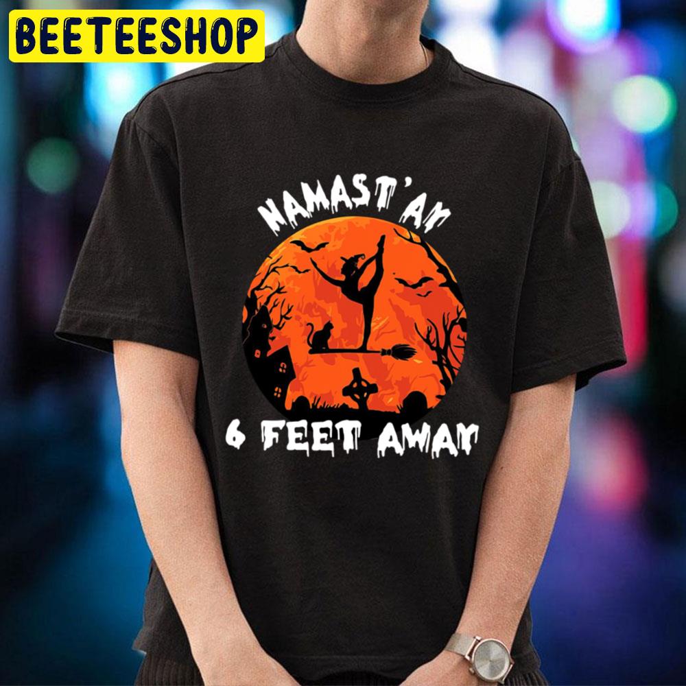 Halloween Yoga Namast Ay 6 Feet Away Trending Unisex T-Shirt Halloween Yoga Namast Ay 6 Feet Away Trending Unisex T-Shirt