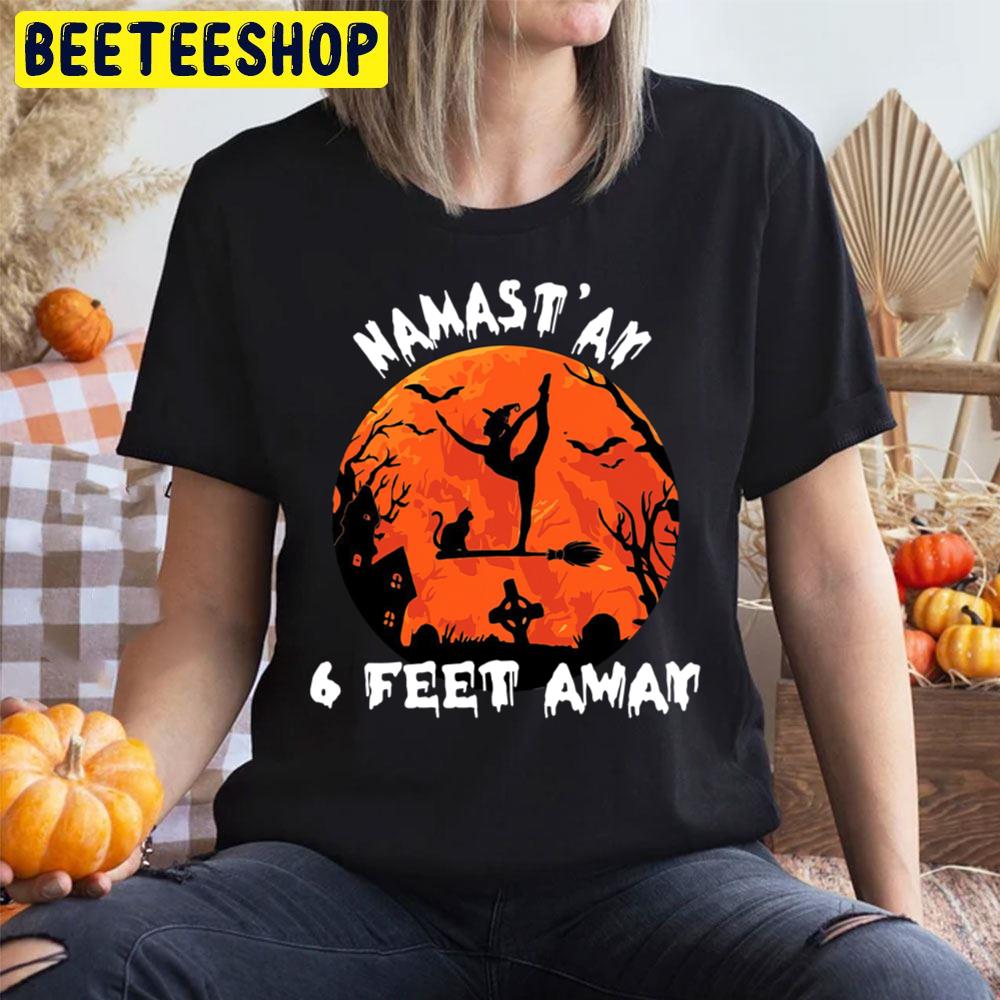 Halloween Yoga Namast Ay 6 Feet Away Trending Unisex T-Shirt Halloween Yoga Namast Ay 6 Feet Away Trending Unisex T-Shirt