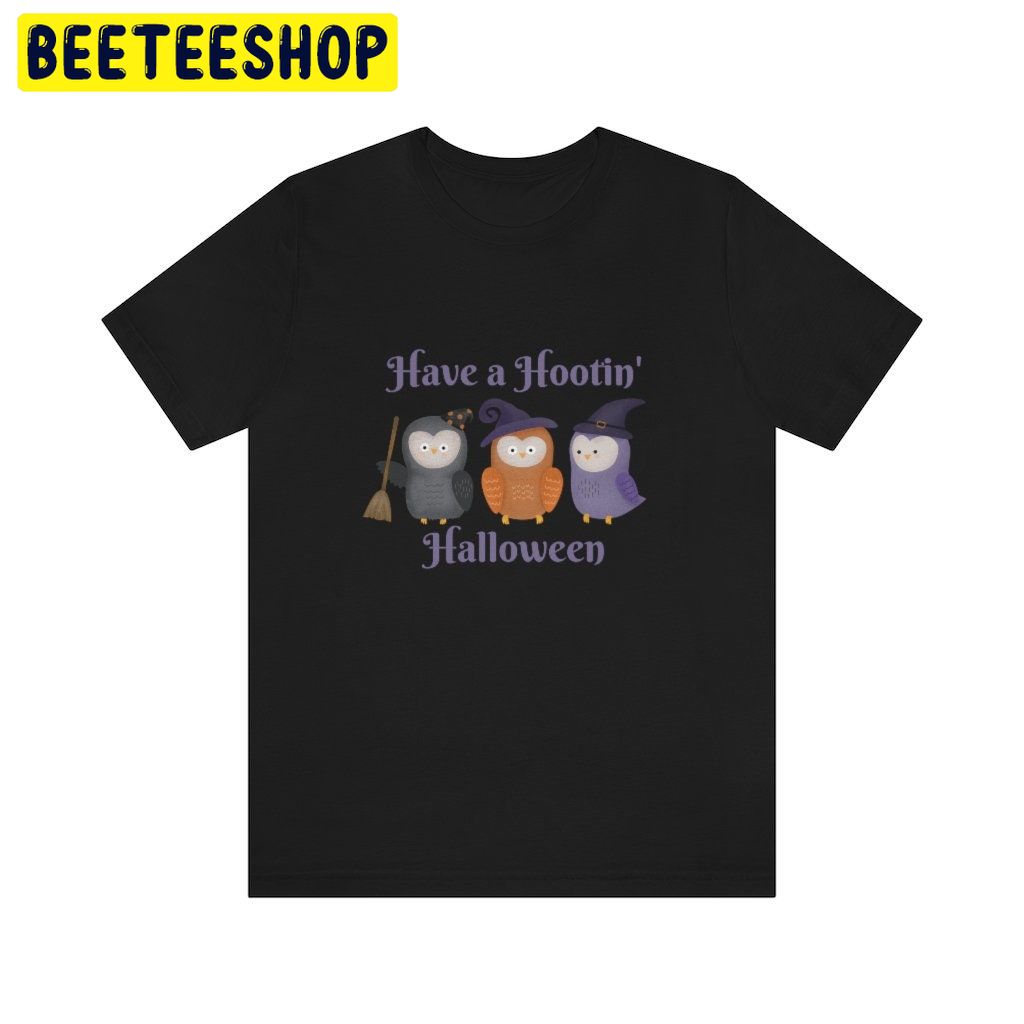 Have A Hootin Halloween Owl Trending Unisex Shirt Have A Hootin Halloween Owl Trending Unisex Shirt