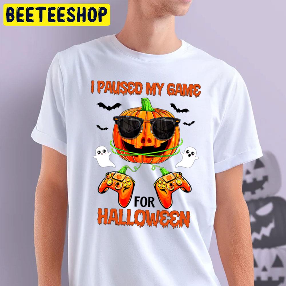 I Paused My Game For Halloween Trending Unisex T-Shirt I Paused My Game For Halloween Trending Unisex T-Shirt