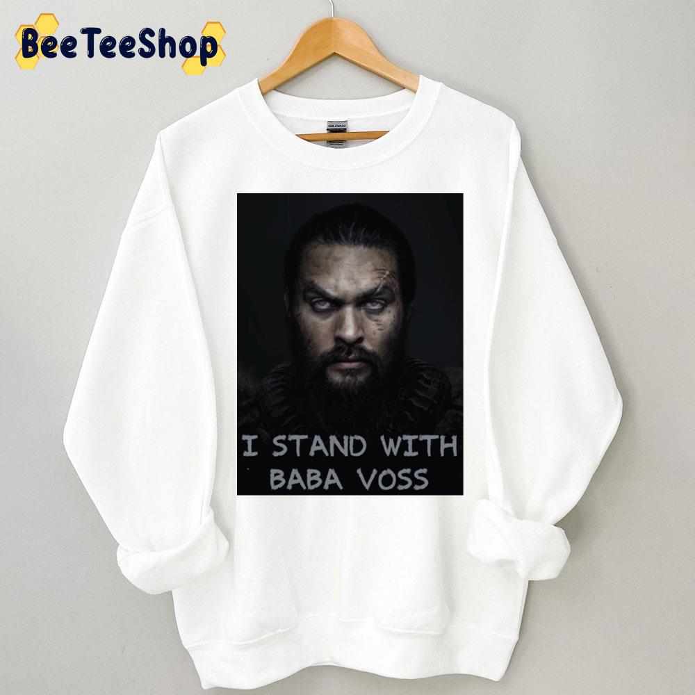 I Stand With Baba Voss See Jason Momoa Trending Unisex Sweatshirt I Stand With Baba Voss See Jason Momoa Trending Unisex Sweatshirt