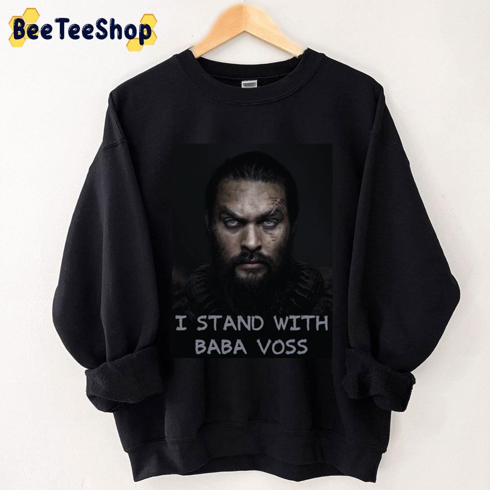 I Stand With Baba Voss See Jason Momoa Trending Unisex Sweatshirt I Stand With Baba Voss See Jason Momoa Trending Unisex Sweatshirt