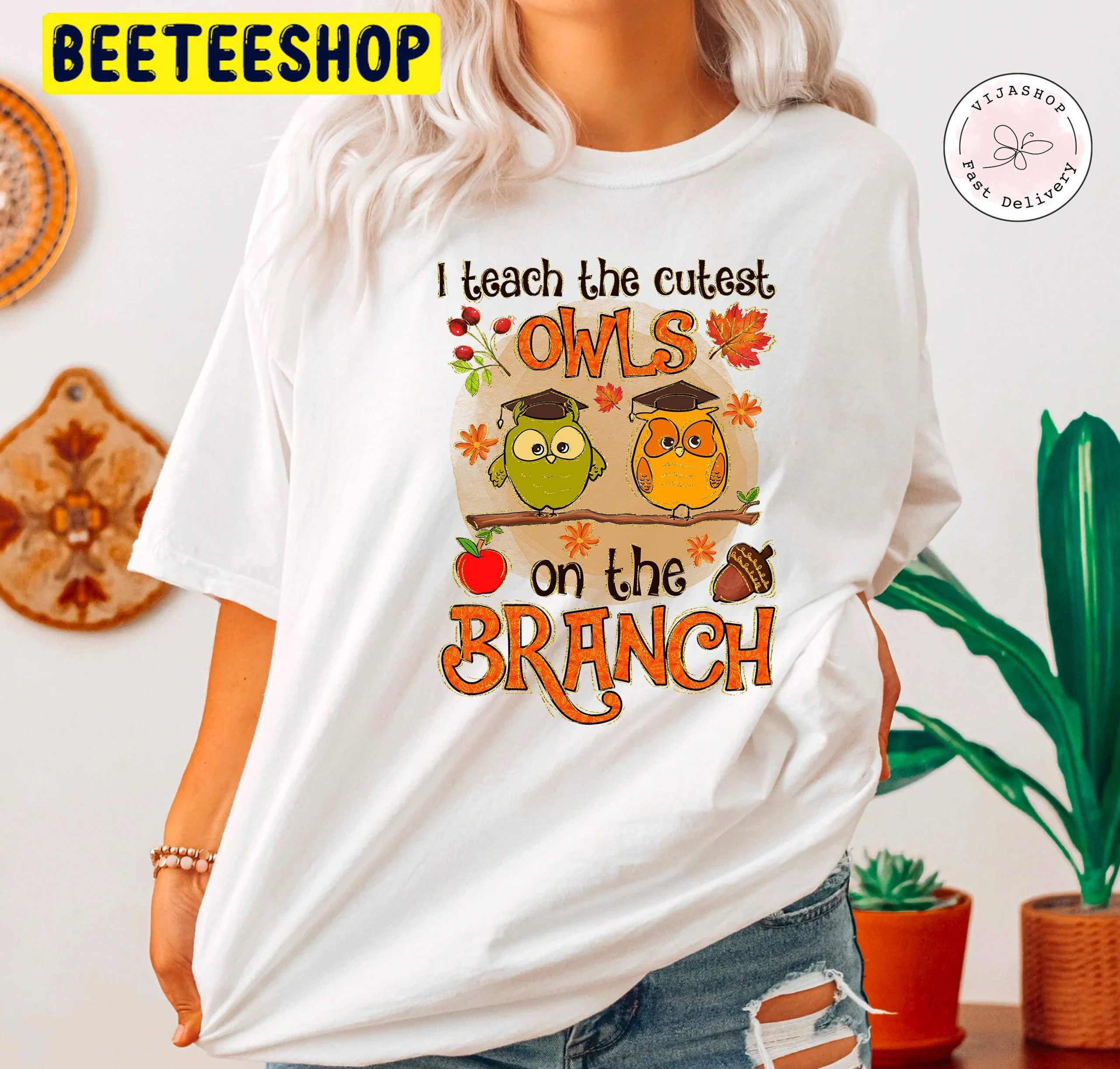 I Teach The Cutest Owl On The Branch Trending Unisex Shirt I Teach The Cutest Owl On The Branch Trending Unisex Shirt