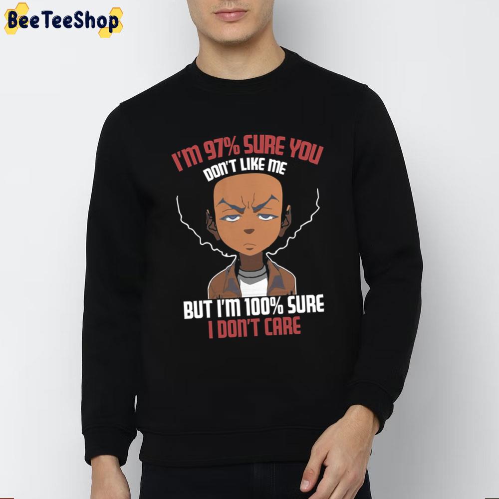 I'm 97 Sure You Don't Like Me But I'm 100 Sure Don't Care Freeman Quote Trending Unisex T-Shirt I'm 97 Sure You Don't Like Me But I'm 100 Sure Don't Care Freeman Quote Trending Unisex T-Shirt
