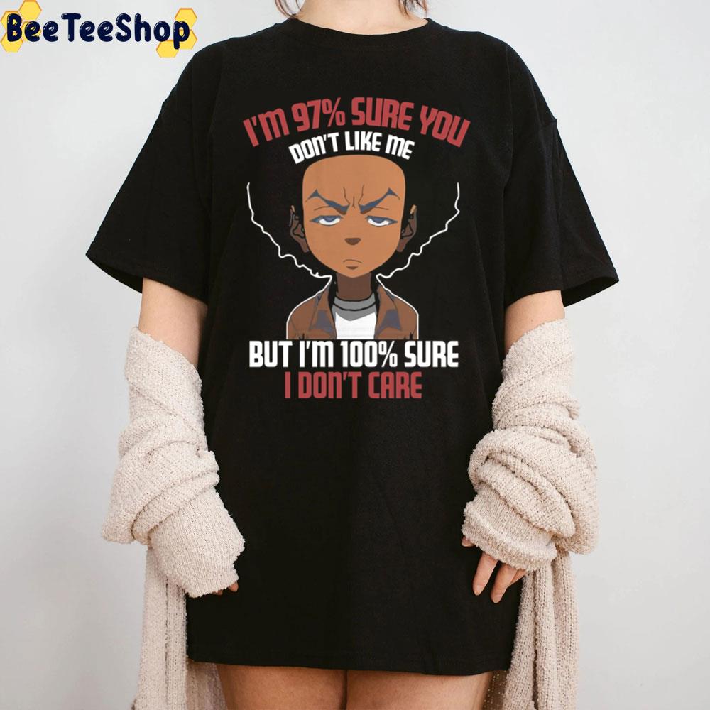 I'm 97 Sure You Don't Like Me But I'm 100 Sure Don't Care Freeman Quote Trending Unisex T-Shirt I'm 97 Sure You Don't Like Me But I'm 100 Sure Don't Care Freeman Quote Trending Unisex T-Shirt
