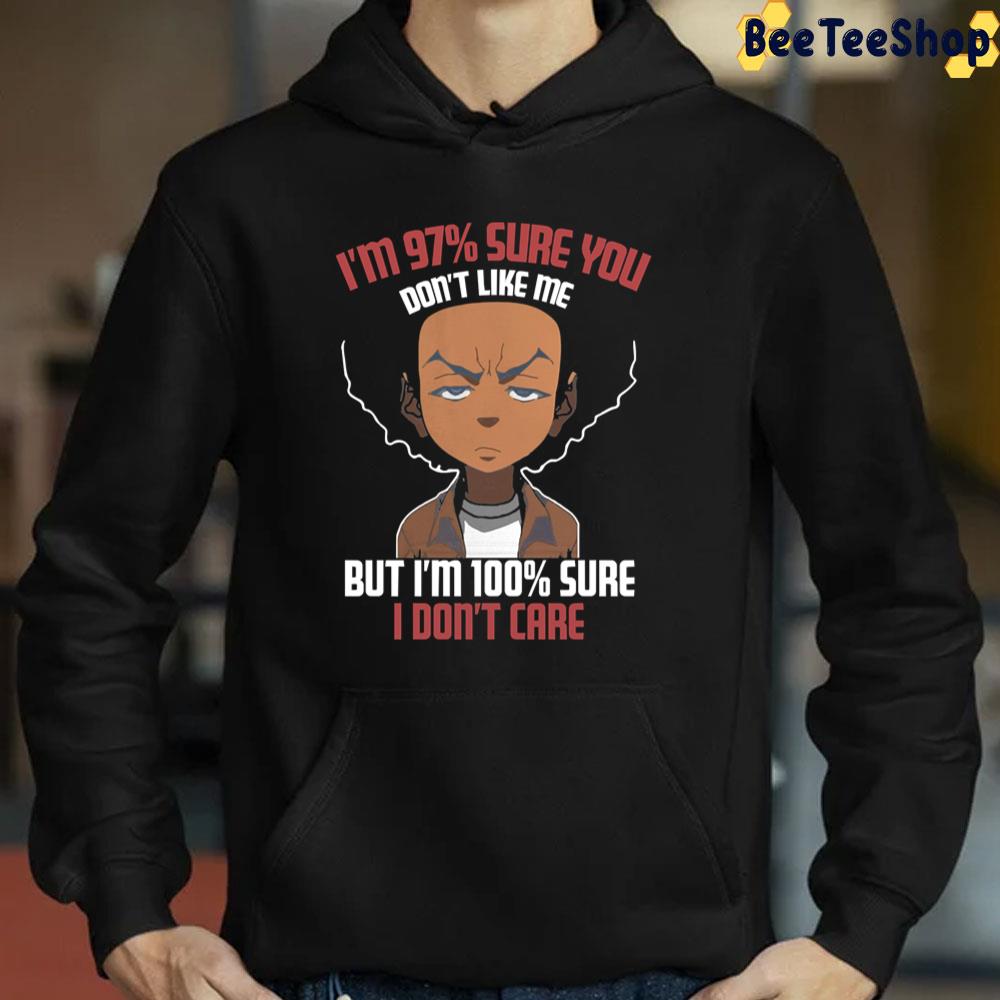 I'm 97 Sure You Don't Like Me But I'm 100 Sure Don't Care Freeman Quote Trending Unisex T-Shirt I'm 97 Sure You Don't Like Me But I'm 100 Sure Don't Care Freeman Quote Trending Unisex T-Shirt