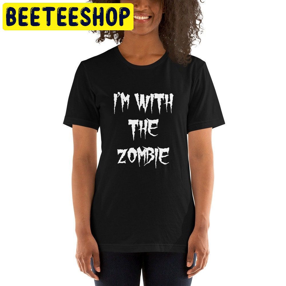 I'm With The Zombie HalloweenTrending Unisex Shirt I'm With The Zombie HalloweenTrending Unisex Shirt