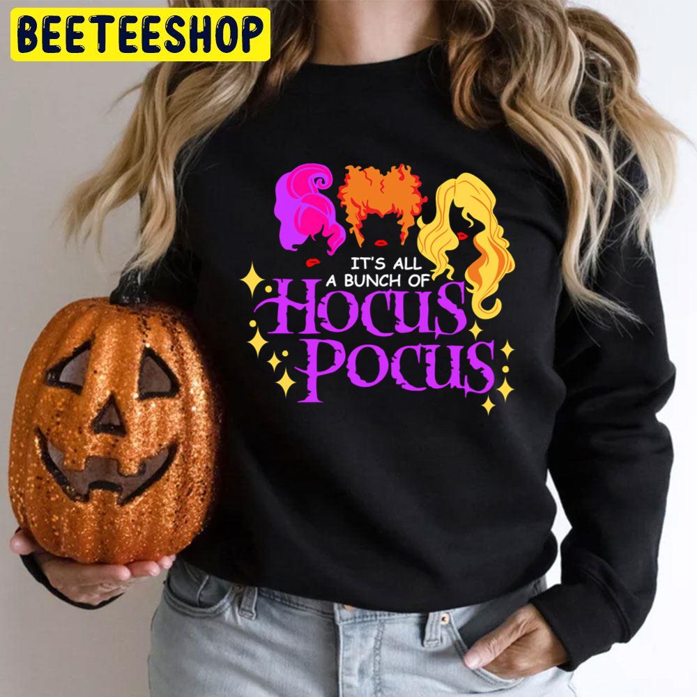 It's Just A Bunch Of Hocus Pocus Sanderson Sisters Trending Unisex T-Shirt It's Just A Bunch Of Hocus Pocus Sanderson Sisters Trending Unisex T-Shirt