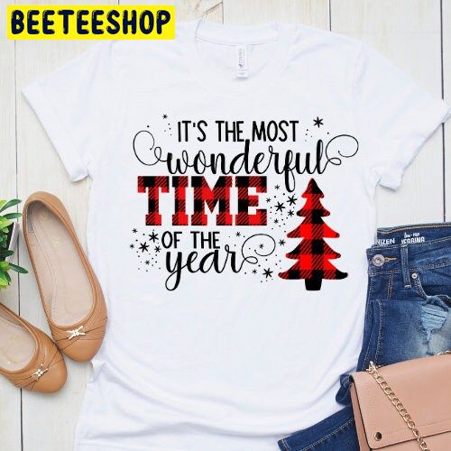 Its The Most Wonderful Time Of Year Christmas Trending Unisex Shirt Its The Most Wonderful Time Of Year Christmas Trending Unisex Shirt