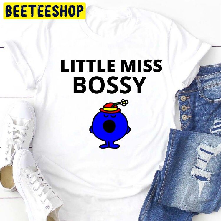 Little Miss Bossy Trending Unisex Shirt Little Miss Bossy Trending Unisex Shirt