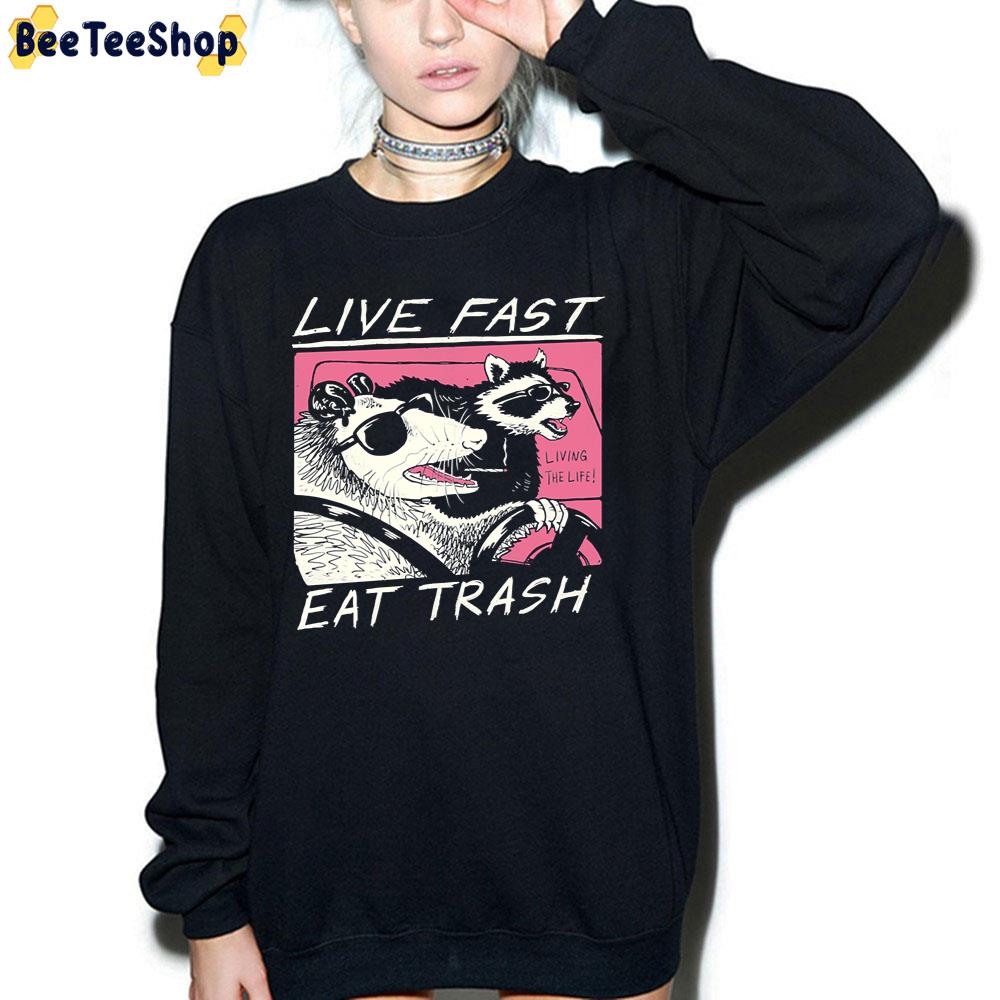 Live Fast! Eat Trash! Funny Raccoon Trending Unisex T-Shirt Live Fast! Eat Trash! Funny Raccoon Trending Unisex T-Shirt