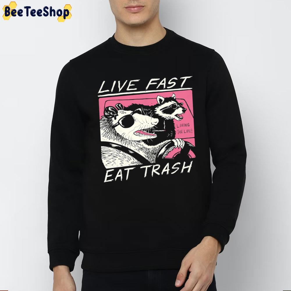 Live Fast! Eat Trash! Funny Raccoon Trending Unisex T-Shirt Live Fast! Eat Trash! Funny Raccoon Trending Unisex T-Shirt