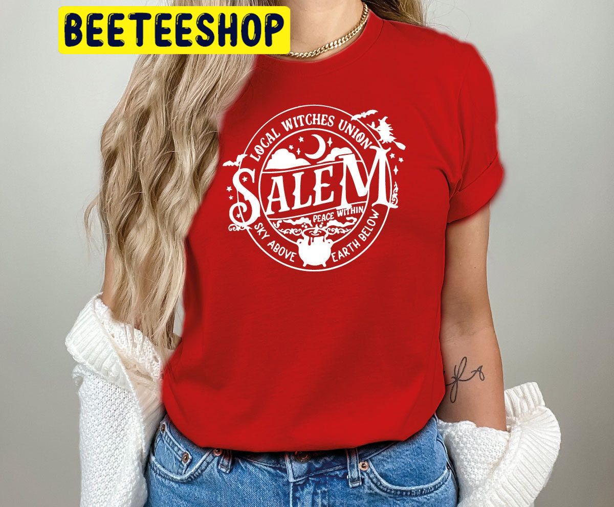 Local Witches Union Salem Halloween Trending Unisex Shirt Local Witches Union Salem Halloween Trending Unisex Shirt