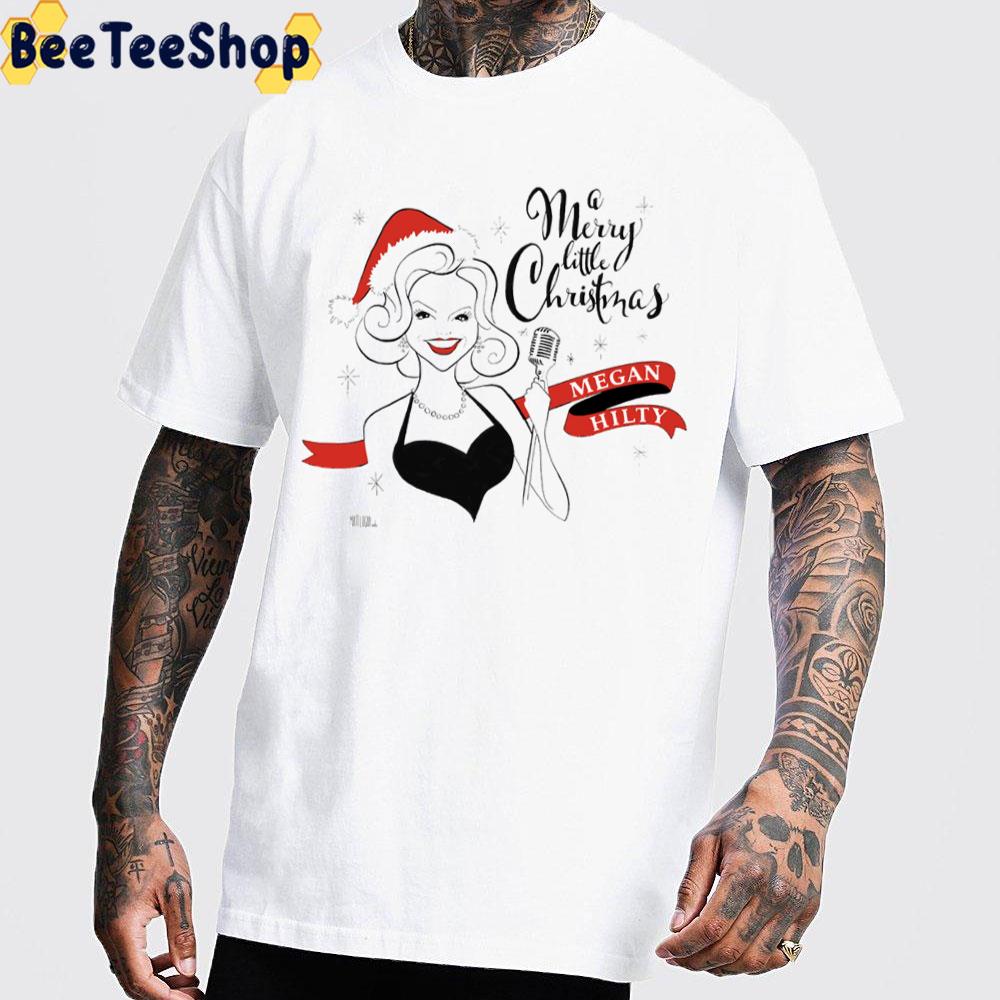 Merry Little Christmas Megan Hilty Trending Unisex T-Shirt Merry Little Christmas Megan Hilty Trending Unisex T-Shirt