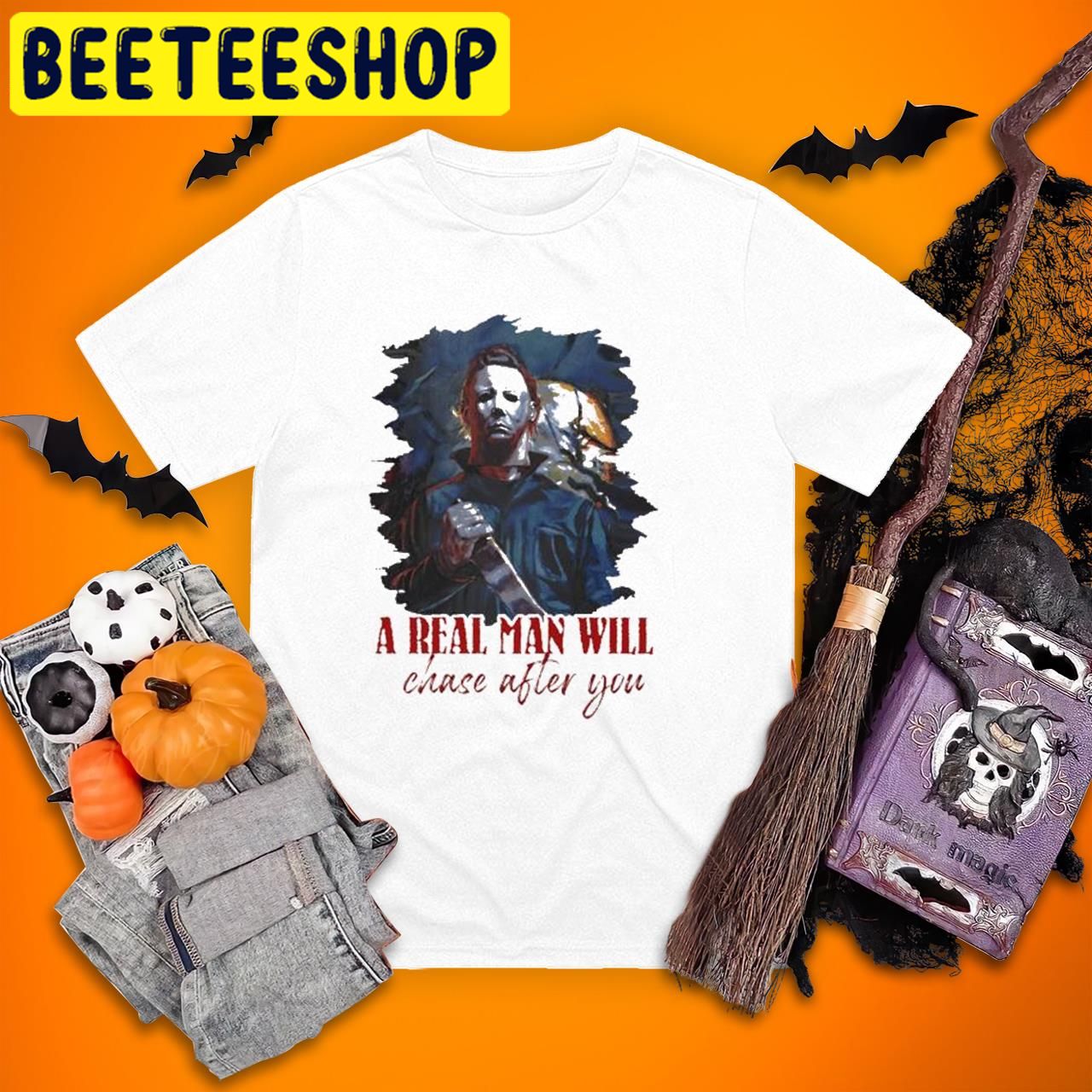 Michael Myers A Real Man Will Chase After You Kills Halloween Trending Unisex T-Shirt Michael Myers A Real Man Will Chase After You Kills Halloween Trending Unisex T-Shirt
