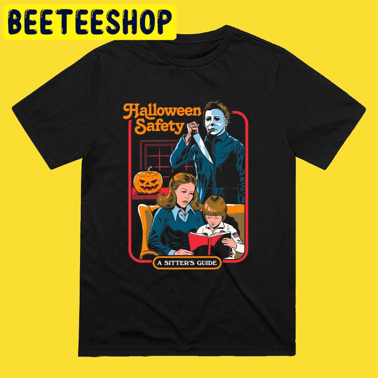 Michael Myers Safety A Sitter's Guide 2022 Halloween Trending Unisex T-Shirt Michael Myers Safety A Sitter's Guide 2022 Halloween Trending Unisex T-Shirt