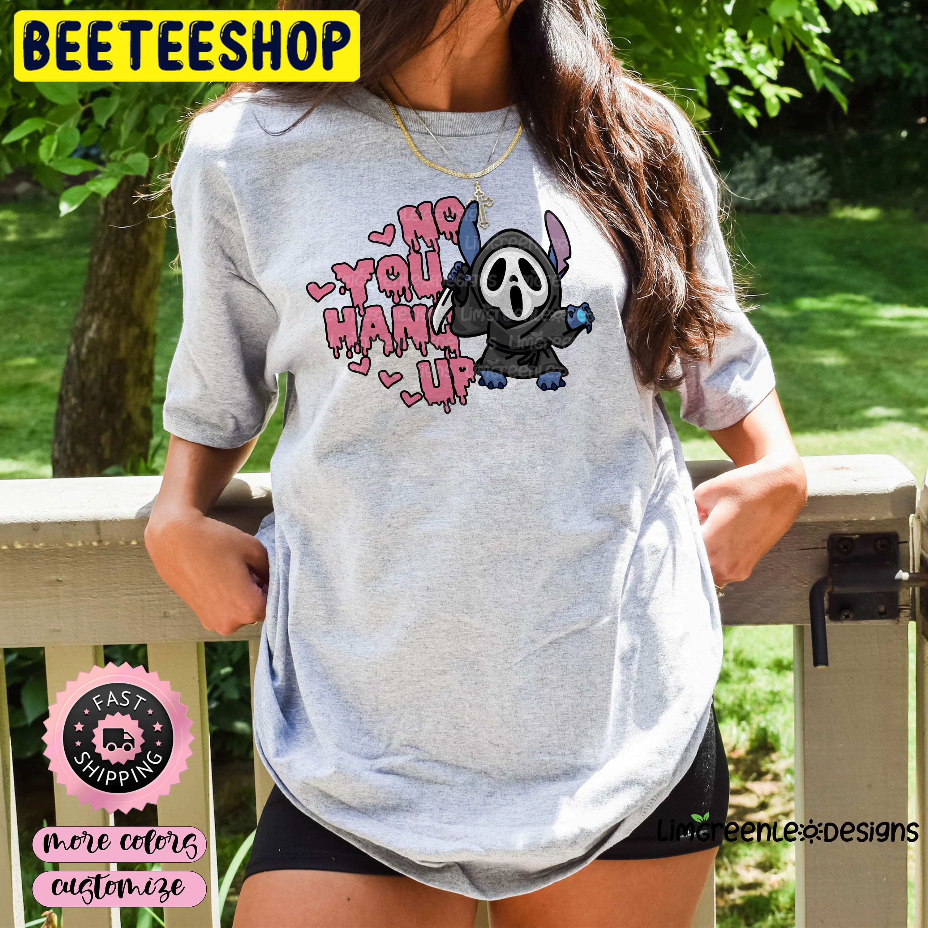 No You Hang Up Ghostface X Stitch Halloween Trending Unisex Shirt No You Hang Up Ghostface X Stitch Halloween Trending Unisex Shirt