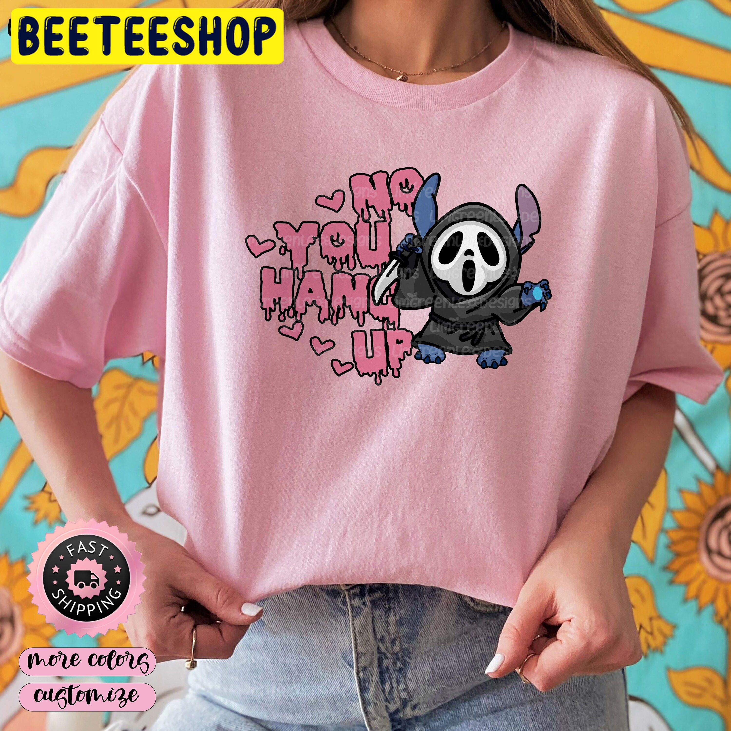 No You Hang Up Ghostface X Stitch Halloween Trending Unisex Shirt No You Hang Up Ghostface X Stitch Halloween Trending Unisex Shirt