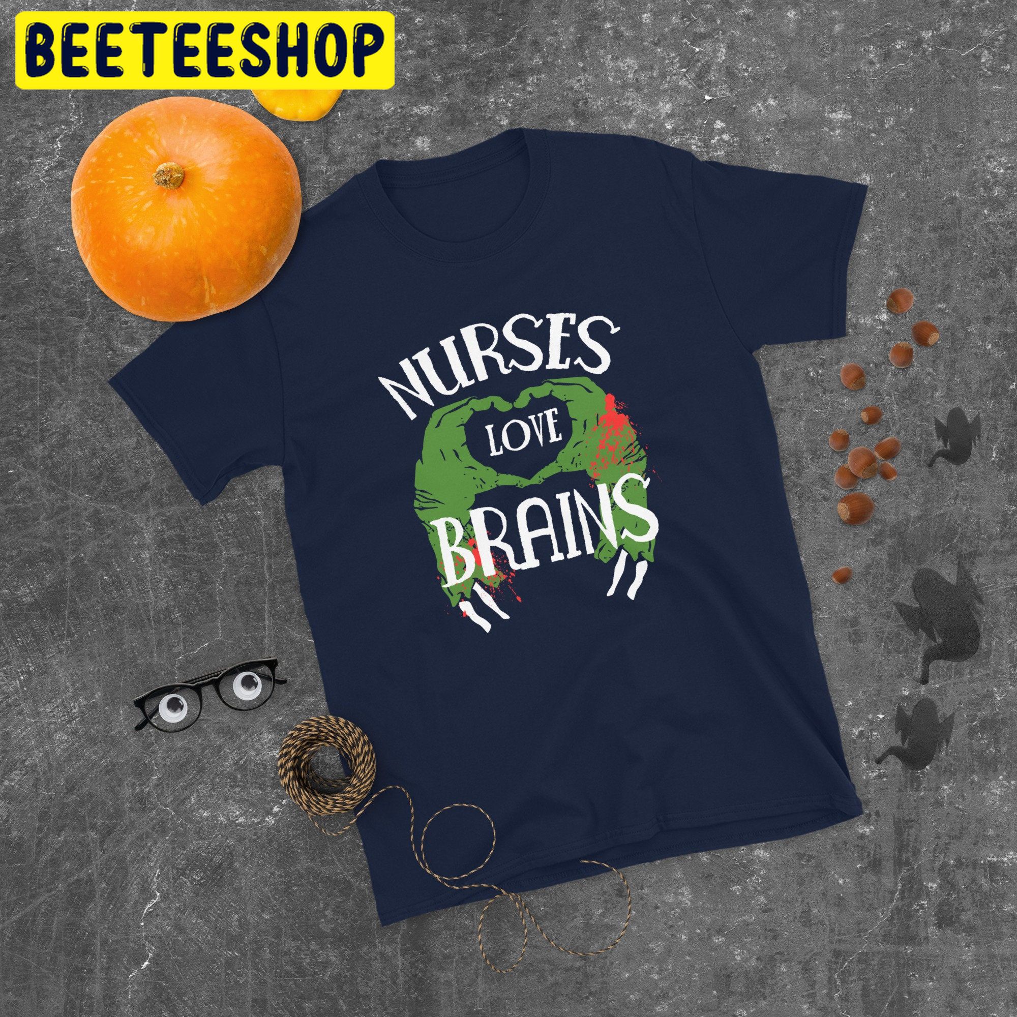 Nurses Love Brains Zombie Halloween Trending Unisex Shirt Nurses Love Brains Zombie Halloween Trending Unisex Shirt