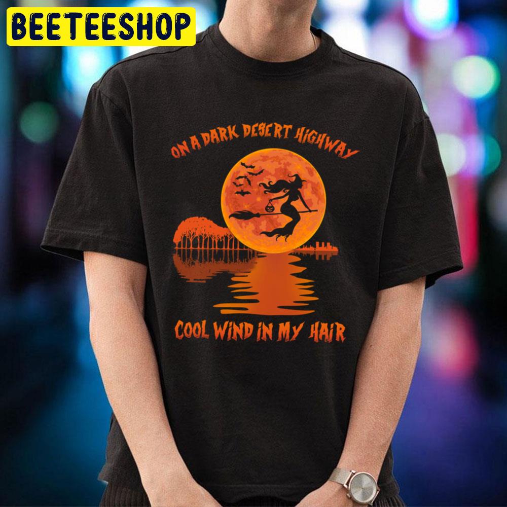 On A Dark Desert Highway Halloween Trending Unisex T-Shirt On A Dark Desert Highway Halloween Trending Unisex T-Shirt