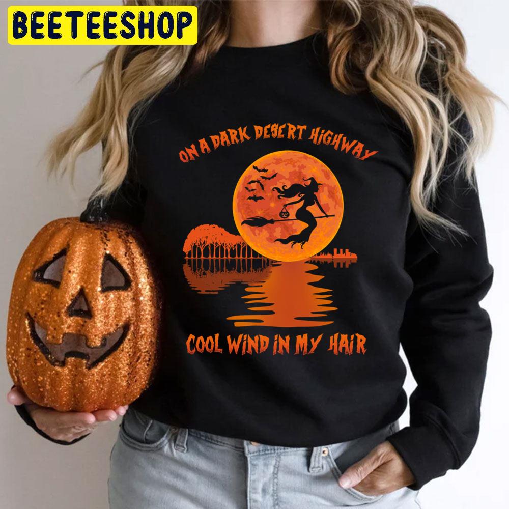 On A Dark Desert Highway Halloween Trending Unisex T-Shirt On A Dark Desert Highway Halloween Trending Unisex T-Shirt