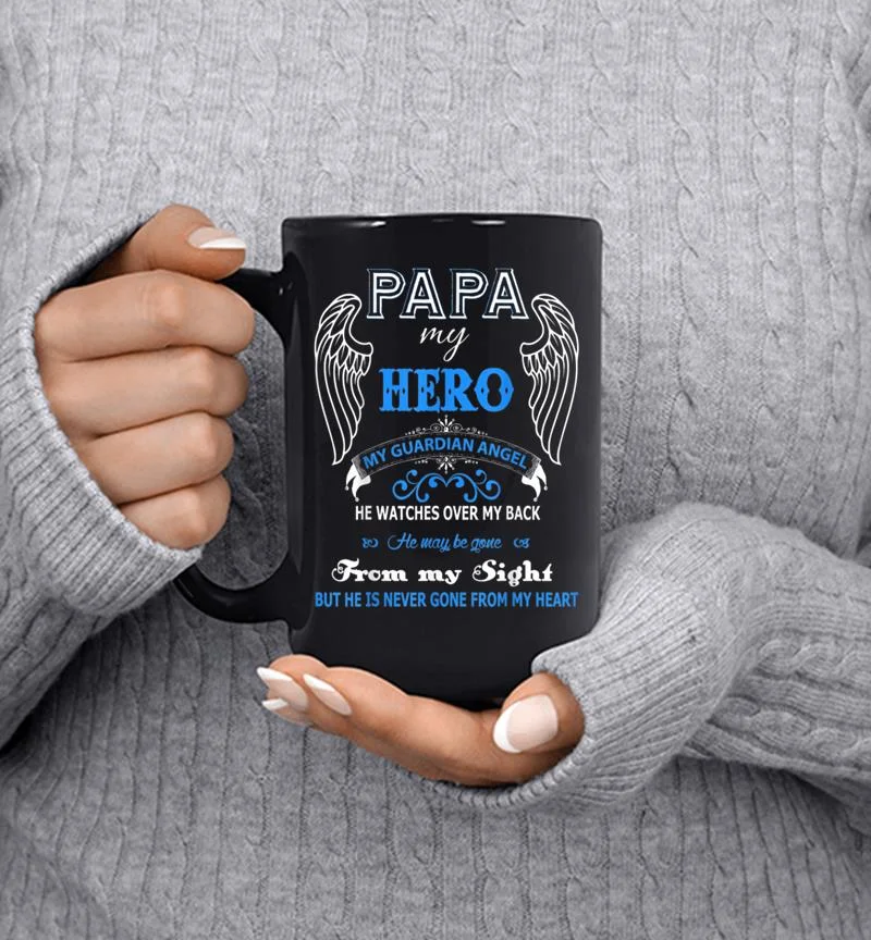Papa 8211 Papa My Hero My Guardian Angel Gifts Mug Papa 8211 Papa My Hero My Guardian Angel Gifts Mug