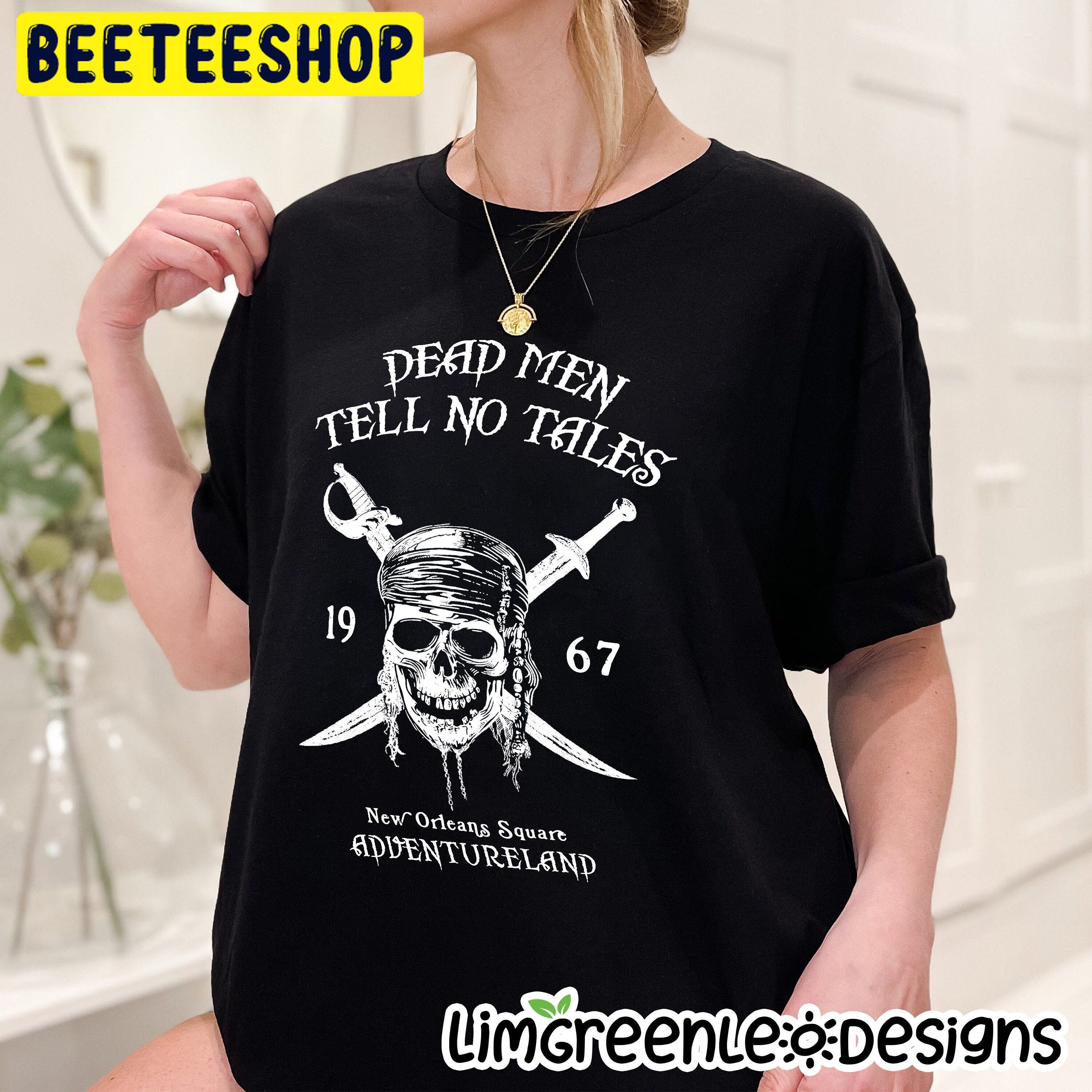 Pirates Of The Caribbean Dead Men Tell No Tales Trending Unisex Shirt Pirates Of The Caribbean Dead Men Tell No Tales Trending Unisex Shirt