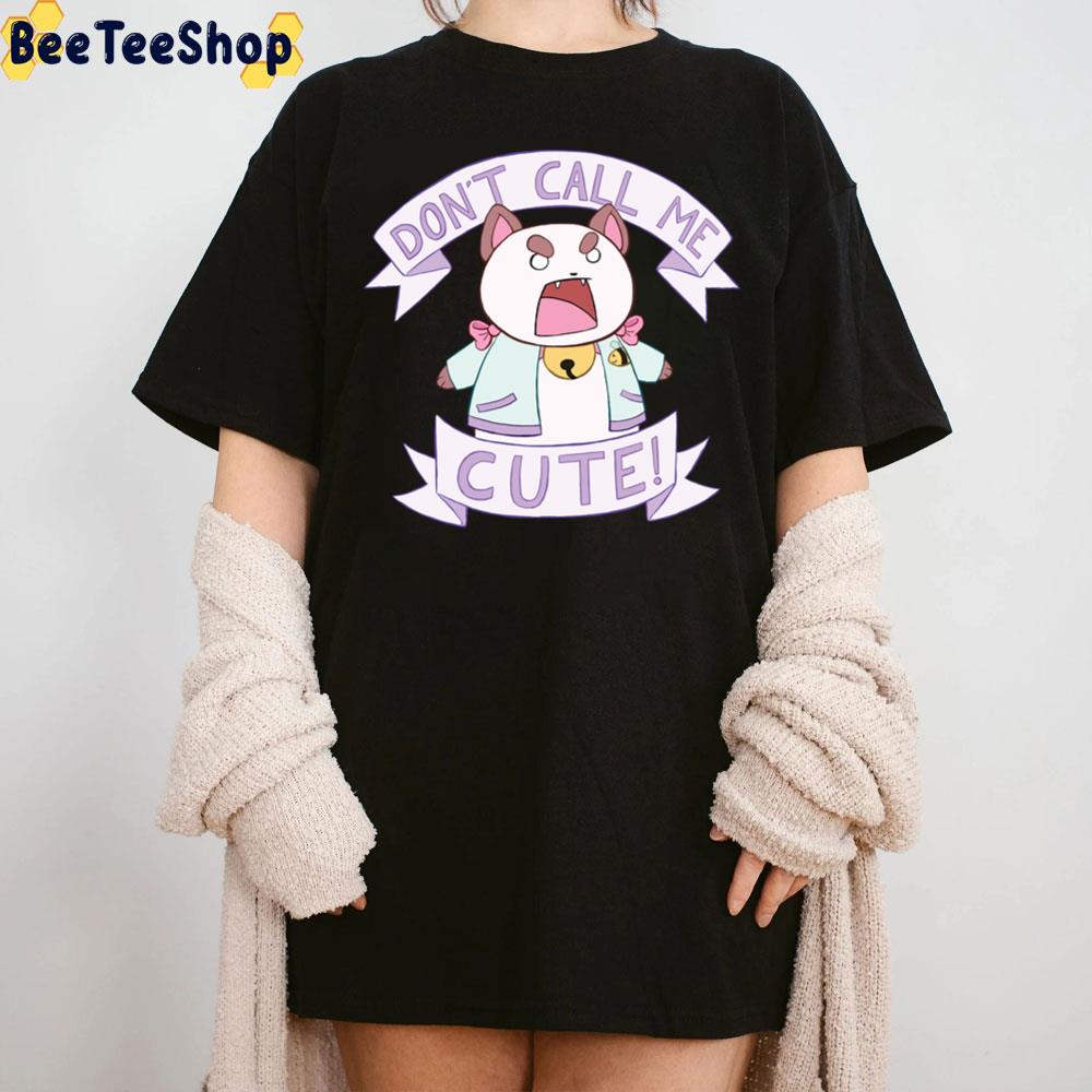 Puppycat Don't Call Me Cute Trending Unisex T-Shirt Puppycat Don't Call Me Cute Trending Unisex T-Shirt