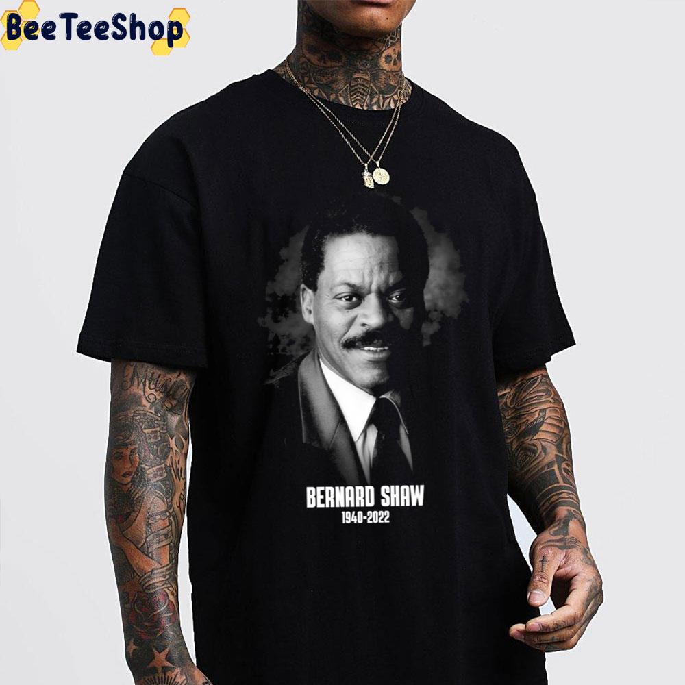 RIP Bernard Shaw 1940 2022 Unisex T-Shirt RIP Bernard Shaw 1940 2022 Unisex T-Shirt