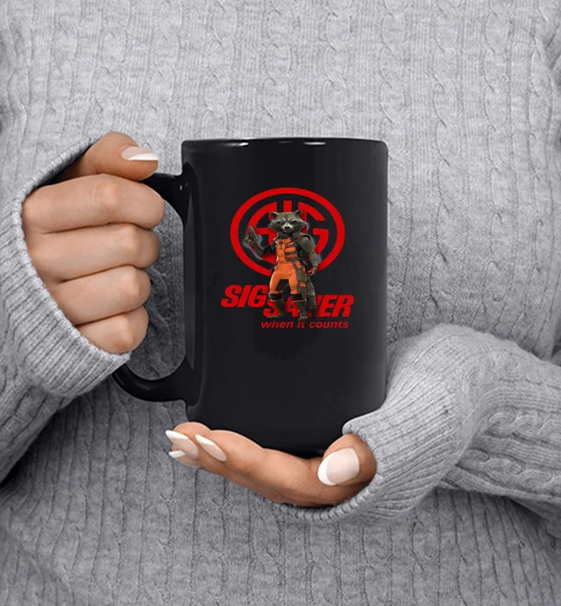 Rocket Raccoon Sig Sauer when it counts Mug Rocket Raccoon Sig Sauer when it counts Mug