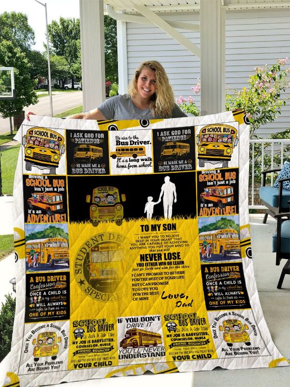 School Bus Driver To My Son From Dad You Will Never Lose Quilt Blanket Great Customized Gifts For Birthday Christmas Thanksgiving School Bus Driver School Bus Driver To My Son From Dad You Will Never Lose Quilt Blanket Great Customized Gifts For Birthday Christmas Thanksgiving School Bus Driver