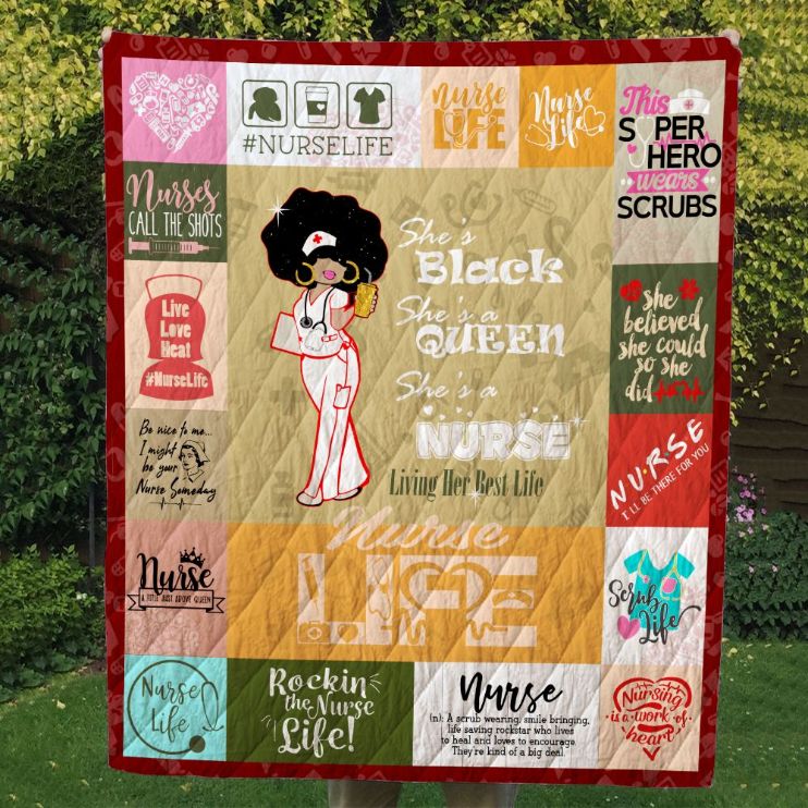 She's Black She's A Queen She's A Nurse Living Her Best Life Quilt Blanket Great Customized Blanket Gifts For Birthday Christmas Thanksgiving She's Black She's A Queen She's A Nurse Living Her Best Life Quilt Blanket Great Customized Blanket Gifts For Birthday Christmas Thanksgiving