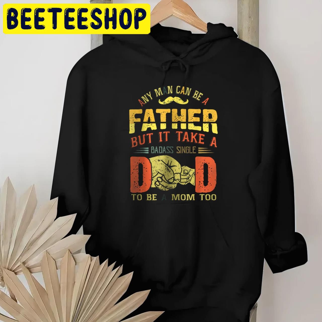 Single Dad Vintage Any Man Can Be Takes A Badass Single Dad Halloween Trending Unisex T-Shirt Single Dad Vintage Any Man Can Be Takes A Badass Single Dad Halloween Trending Unisex T-Shirt
